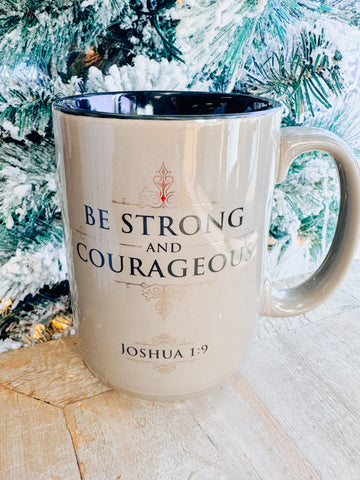 Mug Tan Be Strong and Courageous Josh. 1:9